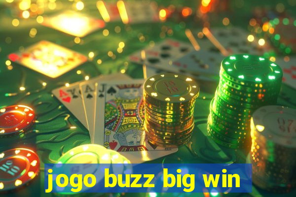 jogo buzz big win